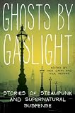 Ghosts by Gaslight