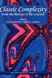Classic Complexity: From the Abstract to the Concrete