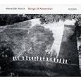 Songs of Ascension by Meredith Monk
