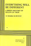 Everything Will Be Different: A Brief History of Helen of Troy