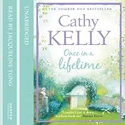 Once in a Lifetime | [Cathy Kelly]