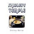 Shirley's Temple by Shirley Barlar