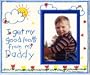 I Get My Good Looks from My Daddy - Picture Frame Gift