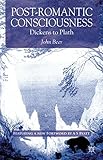 Post-romantic consciousness : Dickens to Plath