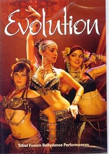 Evolution: Tribal Fusion Bellydance Performances