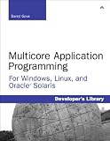 Multicore Application Programming: for Windows, Linux, and Oracle Solaris (Developers Library)