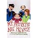 My Privates Are Private