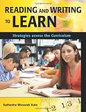 ISBN 9781591585855 product image for Reading and Writing to Learn: Strategies across the Curriculum | upcitemdb.com