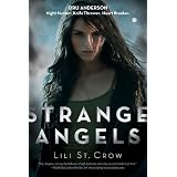 Strange Angelsby Lili St. Crow
