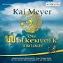 Die Wolkenvolk Trilogie: Seide und Schwert/  Lanze und Licht / Drache und Diamant