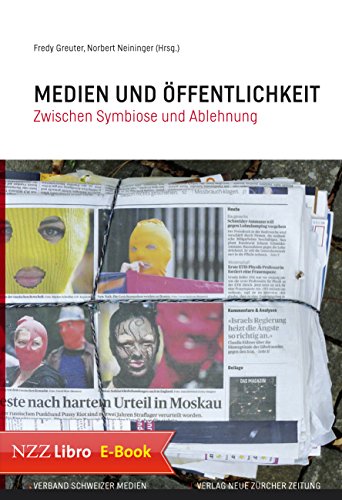 Medien und Öffentlichkeit: Zwischen Symbiose und Ablehnung (German Edition)