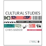 Cultural Studies: Theory and Practice