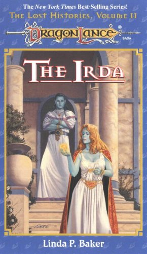 The Irda: Dragonlance Lost Histories, Vol. 2 (The Lost Histories)