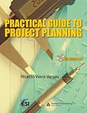 Review Auerbach Publications  / Practical Guide to Project Planning (Esi International Project Mgmt) (ESI International Project Management Series)