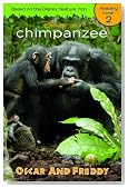 Chimpanzee: Oscar and Freddy (Disney Nature Chimpanzee)