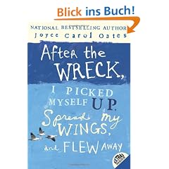 After the Wreck, I Picked Myself Up, Spread My Wings, and Flew Away