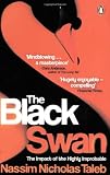 The Black Swan: The Impact of the Highly Improbable