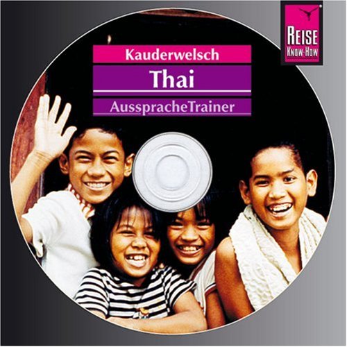 Thai Wort für Wort. Kauderwelsch AusspracheTrainer. CD
