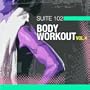 Suite 102: Body Workout Vol.4