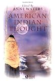 American Indian Thought: Philosophical Essays