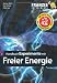 Handbuch Experimente mit der Freien Energie