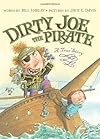 Dirty Joe, the Pirate: A True Story
