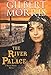 The River Palace: A Water Wheel Novel