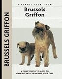 Brussels Griffon (Comprehensive Owners Guide)