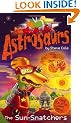 Astrosaurs: The Sun-Snatchers: Book 12
