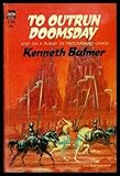 To outrun Doomsday