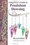A Beginner's Guide to Pendulum Dowsing