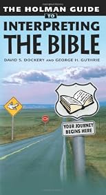 The Holman Guide to Interpreting the Bible