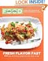 Everyday Food: Fresh Flavor Fast: 250 Easy, Delicious Recipes for Any Time of Day (Everyday Food (Clarkson Potter))