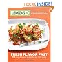 Everyday Food: Fresh Flavor Fast: 250 Easy, Delicious Recipes for Any Time of Day (Everyday Food (Clarkson Potter))