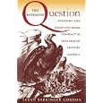 The Mormon Question: Polygamy and Constitutional Conflict in Nineteenth-Century America