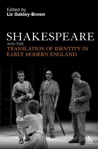 Shakespeare and the Translation of Identity in Early Modern England (Continuum Shakespeare Studies)