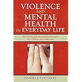 violence and mental health in everyday life prevention and intervention strategies for children and adolescents