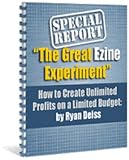TheGreatEzineExperiment:HowtoCreateUnlimitedProfitsonaLimitedBudget TheGreatEzineExperiment:HowtoCreateUnlimitedProfitsonaLimitedBudget