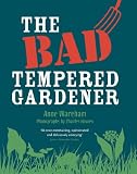 The bad tempered gardener