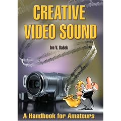 Creative Video Sound: A Handbook for Amateurs