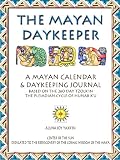 MAYAN DAYKEEPER: A Mayan Calendar & Daykeeping Journal