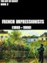 The Art of Kunst, French Impressionists, Book 2 (Illustrated)