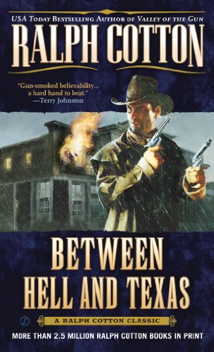Between Hell and Texas (Ralph Cotton Western Series)