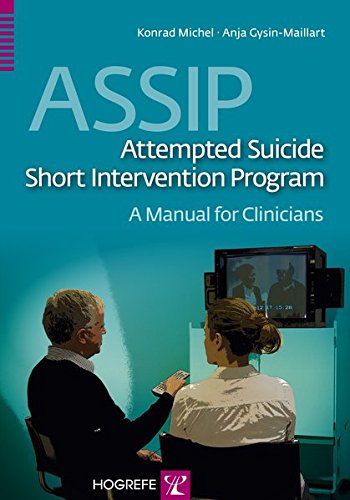 ASSIP Attempted Suicide Short Intervention Program, A Manual for Clinicians