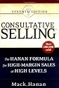 Consultative Selling: The Hanan Formula for High-Margin Sales at High Levels