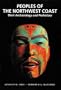 Peoples of the Northwest Coast: Their Archaeology and Prehistory