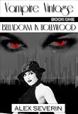 Belladonna in Hollywood (Vampire Vintage, Book 1) (Vampire Vintage Series)