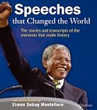 Speeches that Changed the World: The Stories and Transcripts of the Moments That Made History
