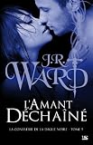 La Confr�rie de la dague noire, tome 9 : L'amant d�cha�n�
