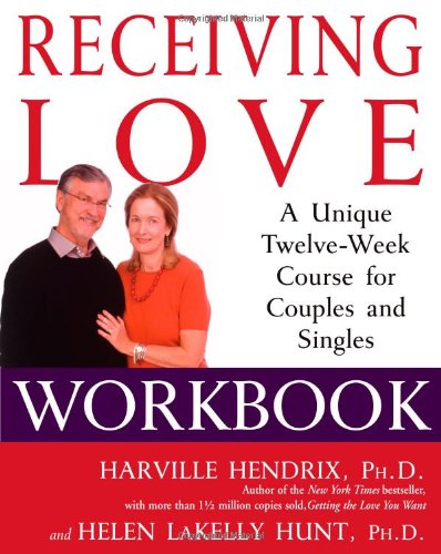 Receiving Love Workbook: A Unique Twelve-Week Course for Couples and Singles Book Image